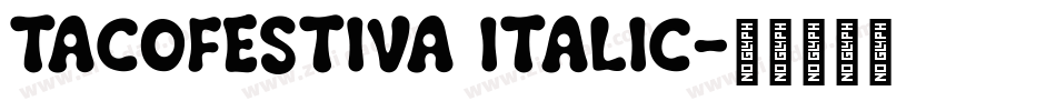 TacoFestiva Italic字体转换